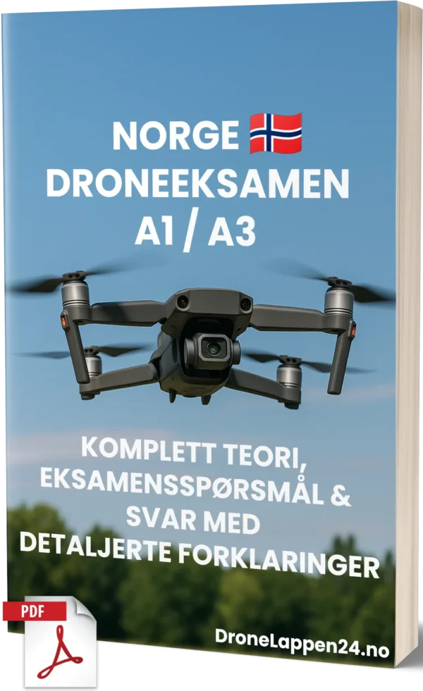 Droneeksamen A1/A3 Norge – Full teori, 500+ eksamensnære spørsmål og svar med detaljerte forklaringer