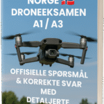 Korrekte Svar Droneeksamen A1/A3 Norge – Offisielle Spørsmål og Svar med Detaljerte Forklaringer